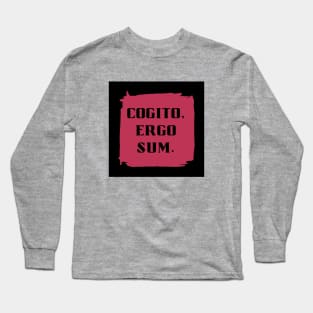 Cogito, Ergo Sum - Latin Phrase in Viva Magenta Long Sleeve T-Shirt